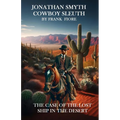 Jonathan Smyth Cowboy Sleuth: The Case of the Lost Ship in the Desert