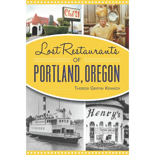 Lost Restaurants of Portland, Oregon