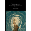 Telemorphosis: Theory in the Era of Climate Change Volume 1