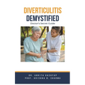 Diverticulitis Demystified: Doctor's Secret Guide