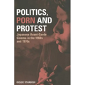 Politics, Porn and Protest: Japanese Avant-Garde Cinema in the 1960s and 1970s