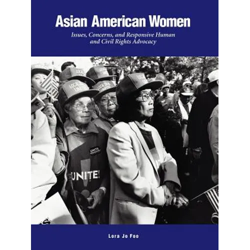 Asian American Women: Issues, Concerns, and Responsive Human and Civil Rights Advocacy