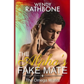 The Alpha's Fake Mate: The Omega Misfits Book 2