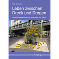 Leben Zwischen Dreck Und Drogen: Sicherheitsempfinden Am Kottbusser Tor, Berlin