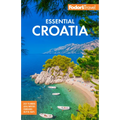 Fodor's Essential Croatia: With Montenegro and Slovenia