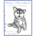 Maya the Malamute: A Spark of Courage