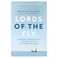 Lords of the Fly: Madness, Obsession, and the Hunt for the World Record Tarpon