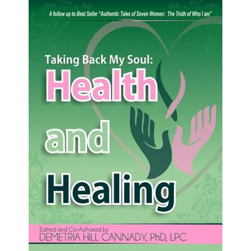 Taking Back My Soul: Health and Healing - Paperback