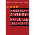 American Anthropology, 1921-1945: Papers from the American Anthropologist