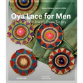 Oya Lace for Men: Textile Jewels from Turkey