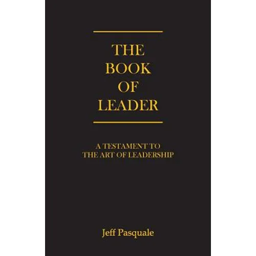 The Book of Leader: A Testament to the Art of Leadership