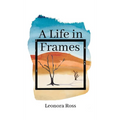 A Life in Frames