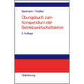 Übungsbuch Zum Kompendium Der Betriebswirtschaftslehre
