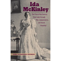 Ida McKinley: The Turn-Of-The-Century First Lady Through War, Assassination, and Secret Disability
