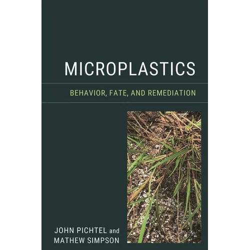 Microplastics: Behavior, Fate, and Remediation