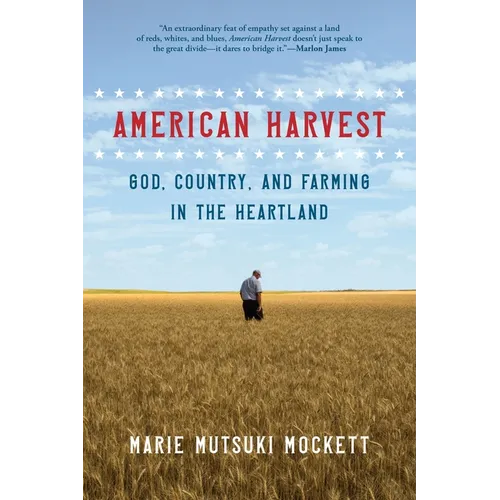 American Harvest: God, Country, and Farming in the Heartland