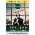 Turismo para NO turisteros: Introducción al Turismo desde 0