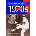 Major League Baseball in the 1970s: A Modern Game Emerges