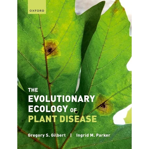 The Evolutionary Ecology of Plant Disease