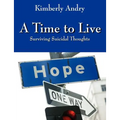 A Time to Live: Surviving Suicidal Thoughts