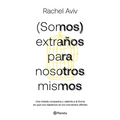 (Somos) Extraños Para Nosotros Mismos / Strangers to Ourselves