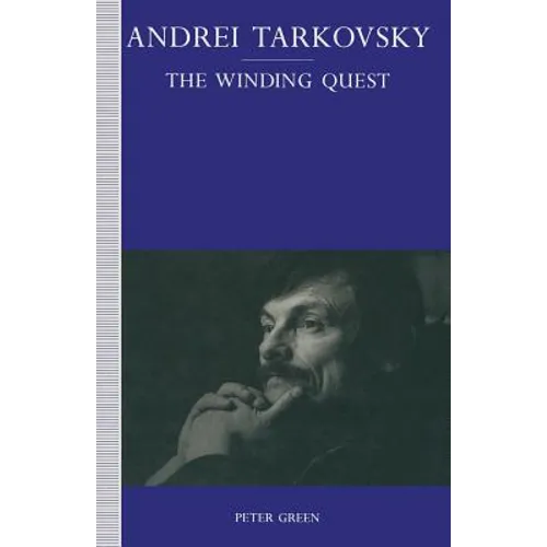 Andrei Tarkovsky: The Winding Quest