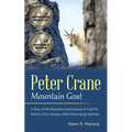 Peter Crane Mountain Goat: A Story of One Mountain Goat's Journey to Lead His Herd to a New Territory While Overcoming Adversity