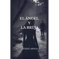 El Ángel Y La Bruja
