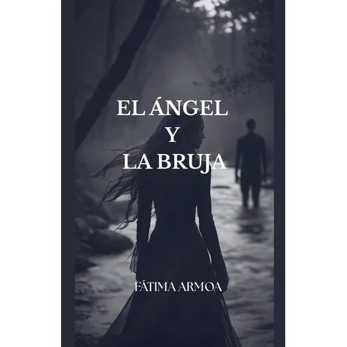 El Ángel Y La Bruja