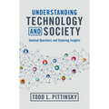 Understanding Technology and Society: Seminal Questions and Enduring Insights