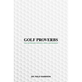 Golf Proverbs
