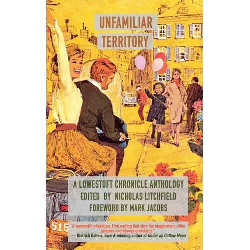 Unfamiliar Territory: A Lowestoft Chronicle Anthology