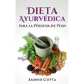 Dieta Ayurvédica para la Pérdida de Peso