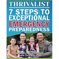 Thrivalist: 7 Steps to Exceptional Emergency Preparedness