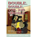 Double, Double, Toil and Trouble