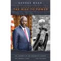 George Weah The Dream, The Legend, The Rise to Power: The Journey of an Enigmatic Leader