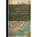 A General Directory of Mount Airy, North Carolina: Rural Routes and Suburbs, 1913-1914