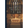 Of the Five Wounds of the Holy Church
