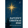 Baptiste's Christmas Song: Bilingual French-English Christmas Stories