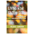 Living in the Gaze of God: Supervision and Ministerial Flourishing