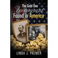 The Gold One Immigrant Found in America