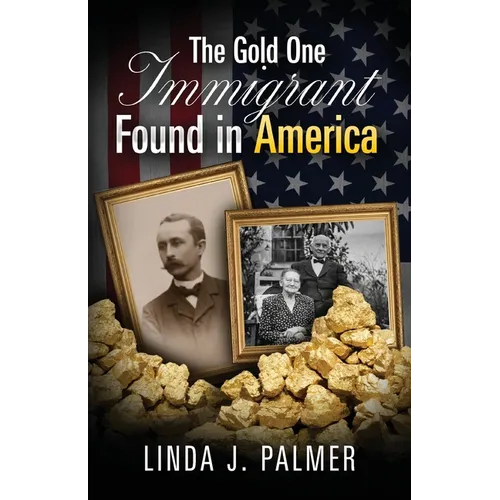 The Gold One Immigrant Found in America