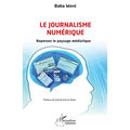 Le journalisme numérique: Repenser le paysage médiatique