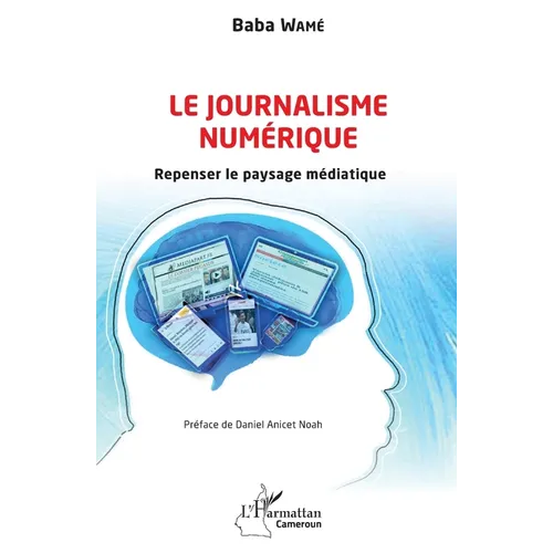 Le journalisme numérique: Repenser le paysage médiatique