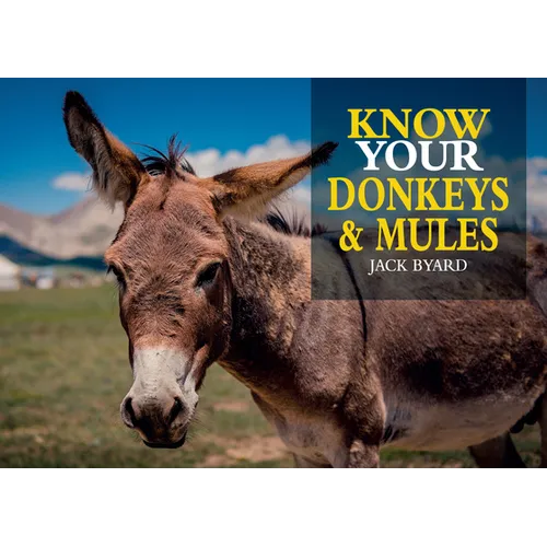 Know Your Donkeys & Mules