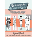 Winning the Wardrobe War: Discovering a Look You Love Without Breaking the Bank: A Style Guide for Busy Women