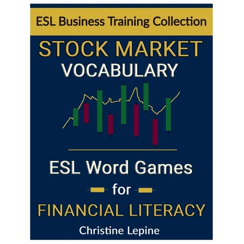 Stock Market Vocabulary: ESL Word Games for Financial Literacy - Paperback