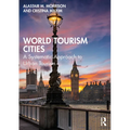 World Tourism Cities: A Systematic Approach to Urban Tourism