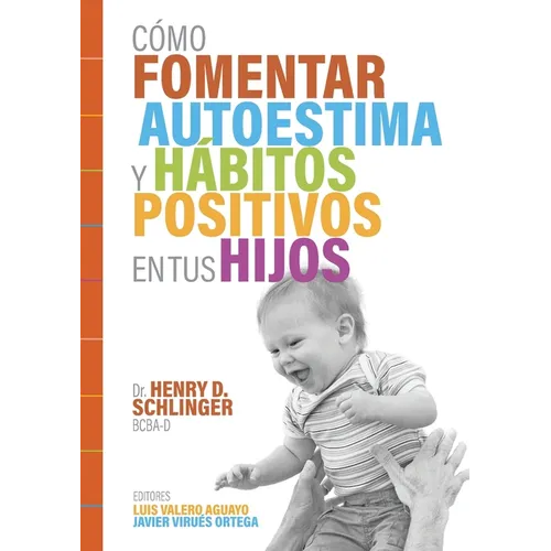 Cómo Fomentar Autoestima y Hábitos Positivos en tus Hijos