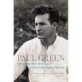 Paul Green: North Carolina Writers on the Legacy of the State's Most Celebrated Playwright